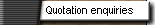 Quotation enquiries