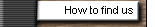 How to find us